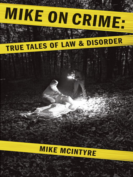 Title details for Mike on Crime by Mike McIntyre - Available